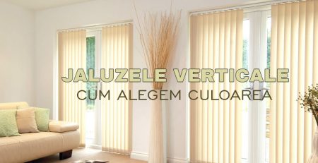 Cum alegeti culoarea potrivita pentru jaluzelele verticale